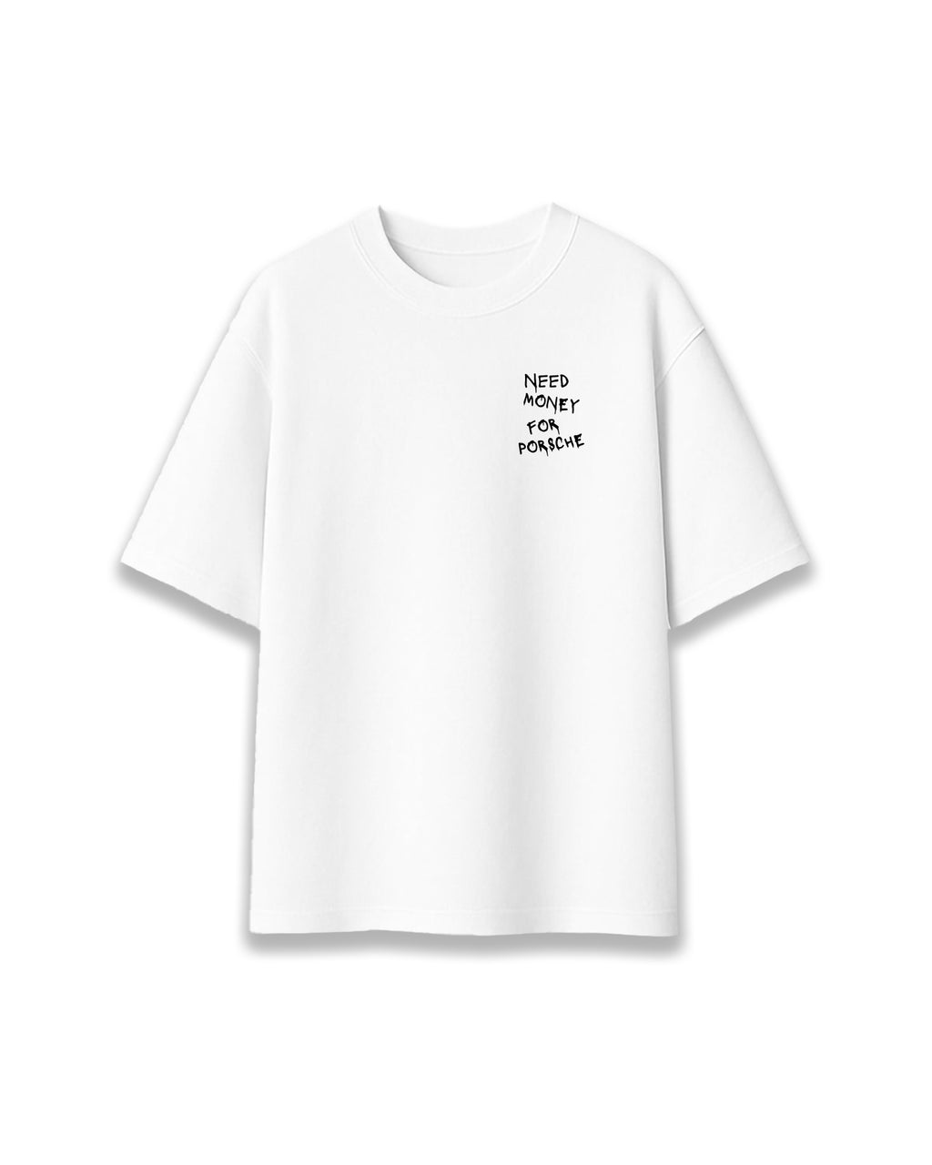 Need Money for Porsche - CAMISETA