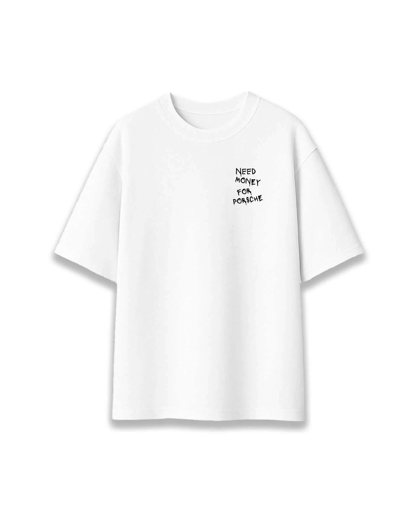 Need Money for Porsche - CAMISETA